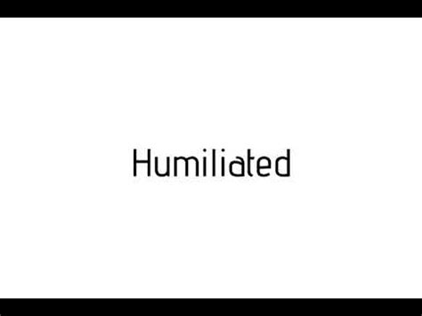 how to pronounce humiliation|How to pronounce humiliation .